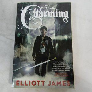 Charming by Elliott James - 1st Edition